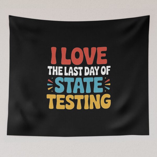 Item preview, Test Day I Love The Last Day Of State Testing Teacher Kids  designed and sold by love3617.