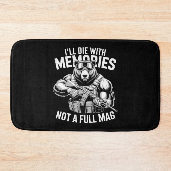 Item preview, Bear I'll Die With Memories Not A Full Mag designed and sold by love3617.