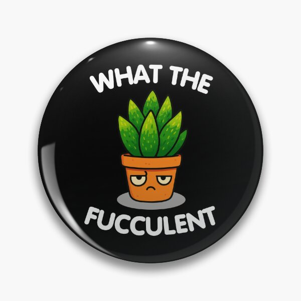 Item preview, What the Fucculent Meme on Black designed and sold by DBUniverse.