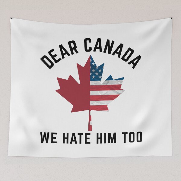 Item preview, Dear Canada We Hate Him Too, 51st State, True North designed and sold by Teetreasure2.