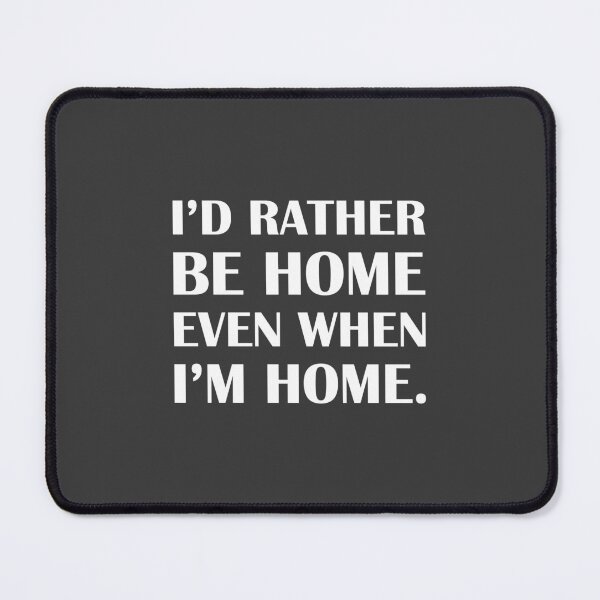 Item preview, I’d Rather Be Home—Even When I’m Home. / Introvert Joke Funny T-Shirt Label designed and sold by introvertvibes.