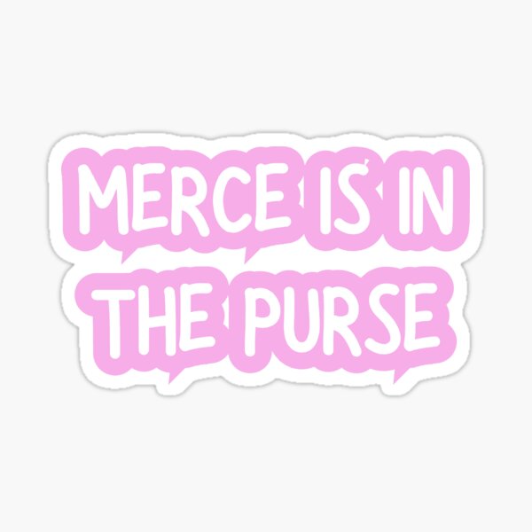 Item preview, Merce is in the purse designed and sold by Spiffle.