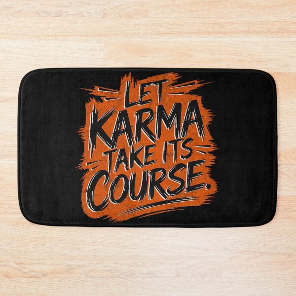Item preview, Let karma take its course designed and sold by Eksama Design.