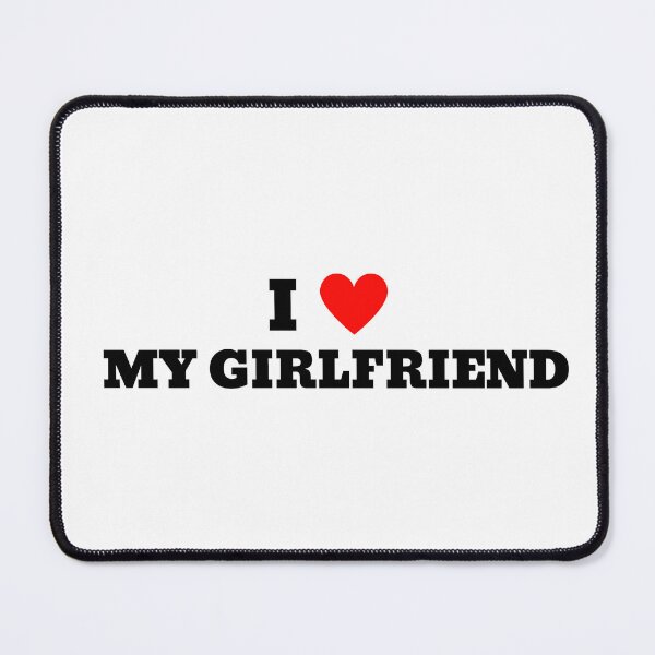 Item preview, I love my girlfriend designed and sold by Ashley Hammann.