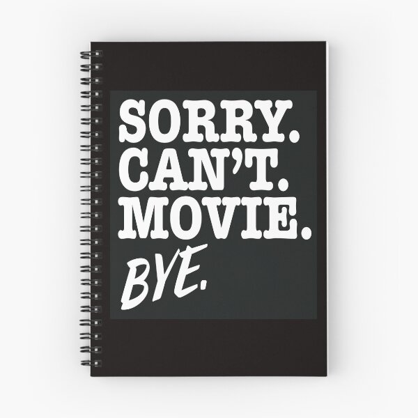 Item preview, Sorry Can't Movie Bye white on black designed and sold by MadTinseltown.