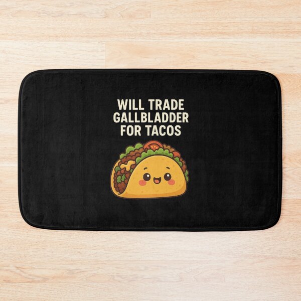 Item preview, Will Trade Gallbladder For Tacos designed and sold by queenzoid.