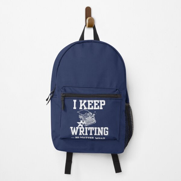 Item preview, "I Keep Writing No Matter What" – Motivational Writer Merch designed and sold by Favbookshelf by Manik.