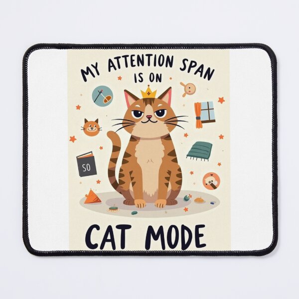 Item preview, My Attention Span is on Cat Mode designed and sold by Smileyt-shirt.