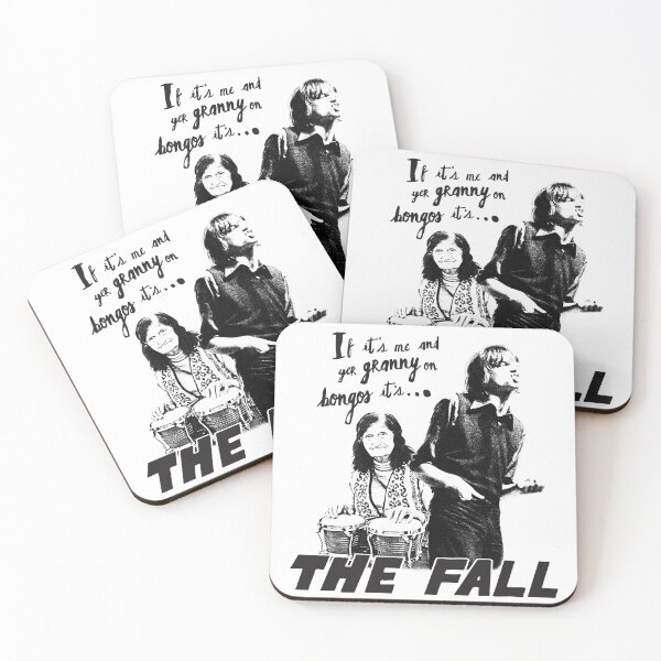 Item preview, If it's me and yer granny on bongos it's The Fall - Mark E Smith quote designed and sold by Lick-Design.