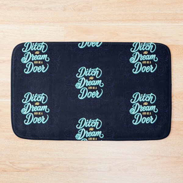 Item preview, Ditch the Dream and Be A Doer (Blue) designed and sold by Natasha Mansfield.