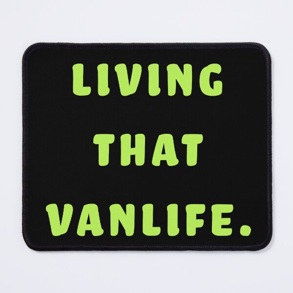 Item preview, Living that Vanlife designed and sold by Nomad-Maynard.