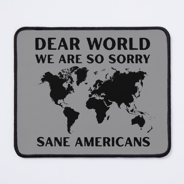 Item preview, Dear World We Are So Sorry designed and sold by Pishpunta.