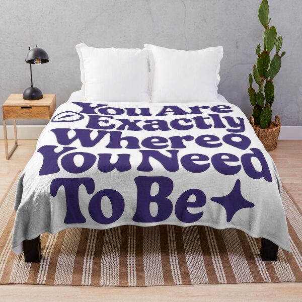 Item preview, You Are Exactly Where You Need To Be Motivational Quote Design designed and sold by Animepic222.