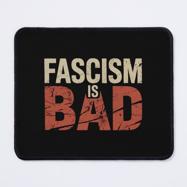 Item preview, Fascism Is Bad - Activism Quote designed and sold by GRABAPSHOP.