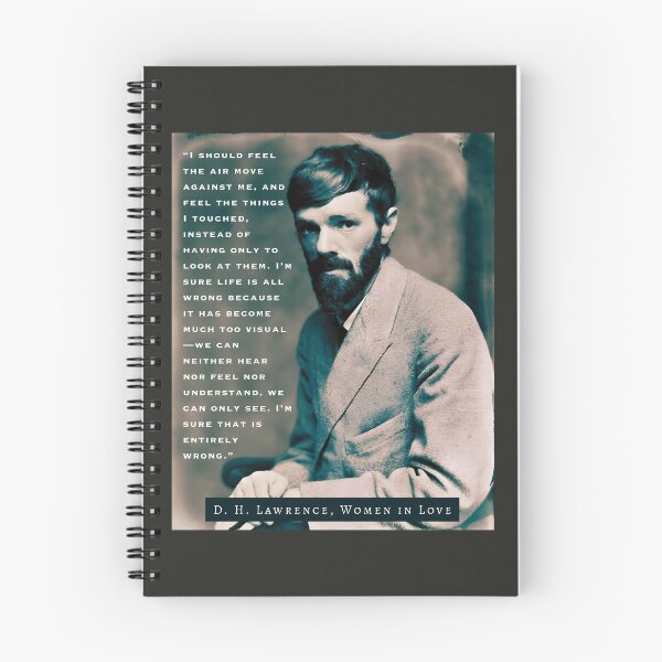 Item preview, D. H. LAWRENCE quote: I should feel the air move against me, and feel the things I touched, instead of having only to look at them. I’m sure life is all wrong designed and sold by artbleed.