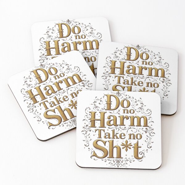 Item preview, Do No Harm, Take No Shit designed and sold by Suwit Thiamtanong.