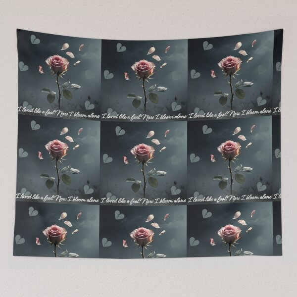 Item preview, I Loved Like A Fool - Now I Bloom Alone designed and sold by COZY NEST.