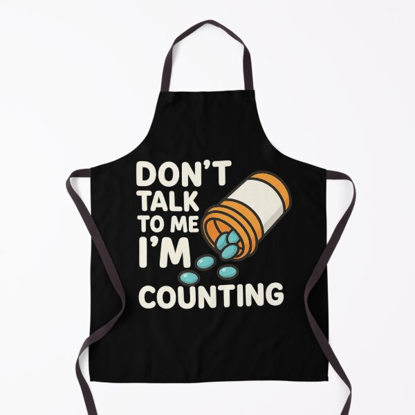 Item preview, Don't Talk To Me I'm Counting Funny Sarcastic Pharmacy Tech  designed and sold by queenzoid.