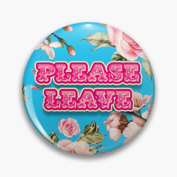Item preview, Please Leave Funny Floral Text Art designed and sold by Bobby-Dazzler.
