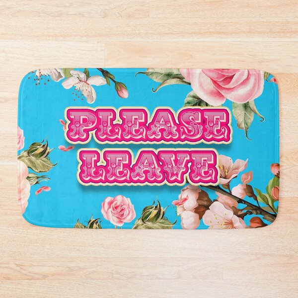 Item preview, Please Leave Funny Floral Text Art designed and sold by Bobby-Dazzler.