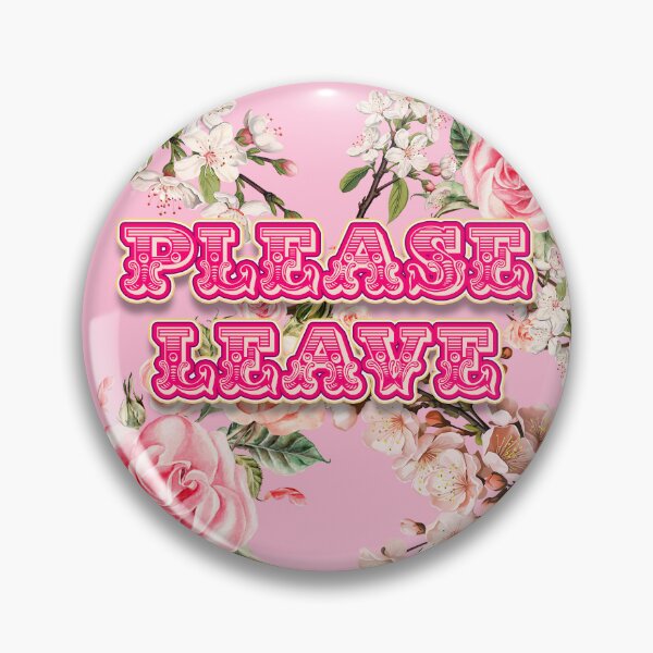 Item preview, Please Leave Funny Floral Text Art Pink designed and sold by Bobby-Dazzler.