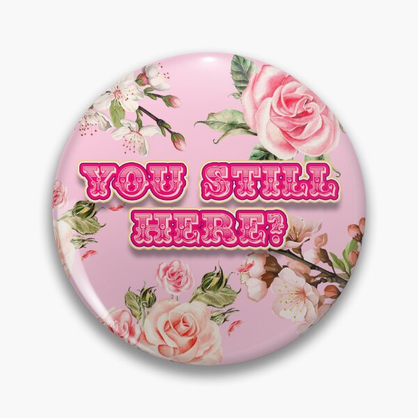 Item preview, You Still Here Floral Design Text Art by Bobby Dazzler Pink designed and sold by Bobby-Dazzler.