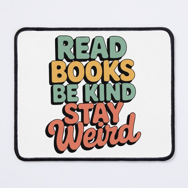 Item preview, Read Books, Be Kind, Stay Weird designed and sold by lydybenson.