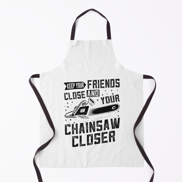Item preview, Keep Your Friends Close and Your Chainsaw Closer – Funny Logging Quote designed and sold by artcultreone.