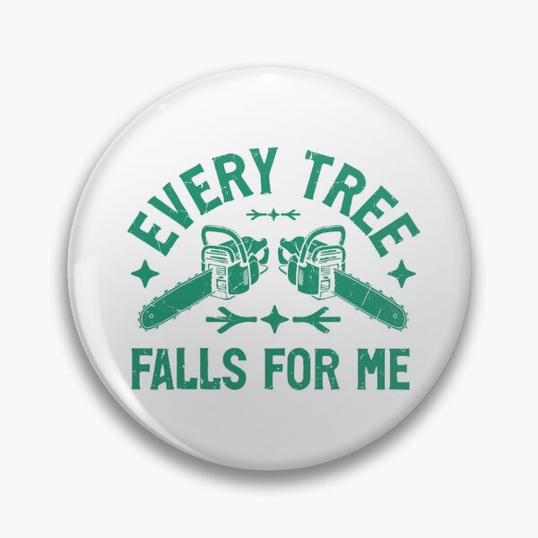 Item preview, Every Tree Falls for Me – Funny Chainsaw & Lumberjack Humor designed and sold by artcultreone.