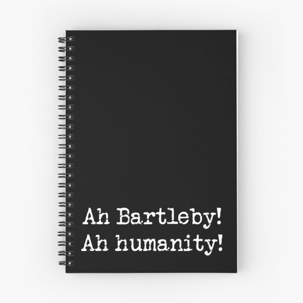 Item preview, Merman Melville, Bartleby the Scrivener, "Ah Bartleby! Ah humanity!" designed and sold by kierkegaard.