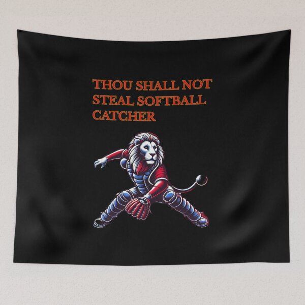 Item preview, Thou Shall Not Steal Softball Catcher designed and sold by TrendsLook.