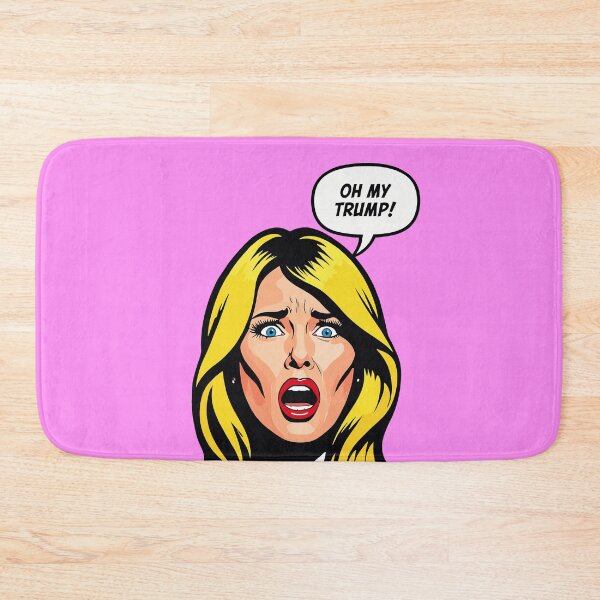 Item preview, OH MY TRUMP! designed and sold by Pop-Up Culture.