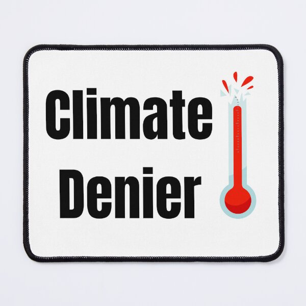 Item preview, Climate Denier designed and sold by VasInd.