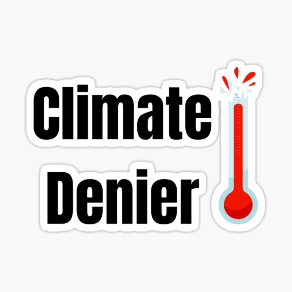Item preview, Climate Denier designed and sold by VasInd.
