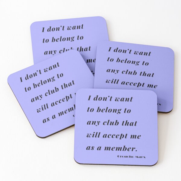 Item preview, Any Club Groucho Quote 2 designed and sold by DigitalandPhoto.