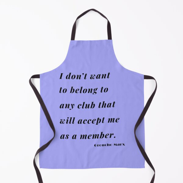 Item preview, Any Club Groucho Quote 2 designed and sold by DigitalandPhoto.