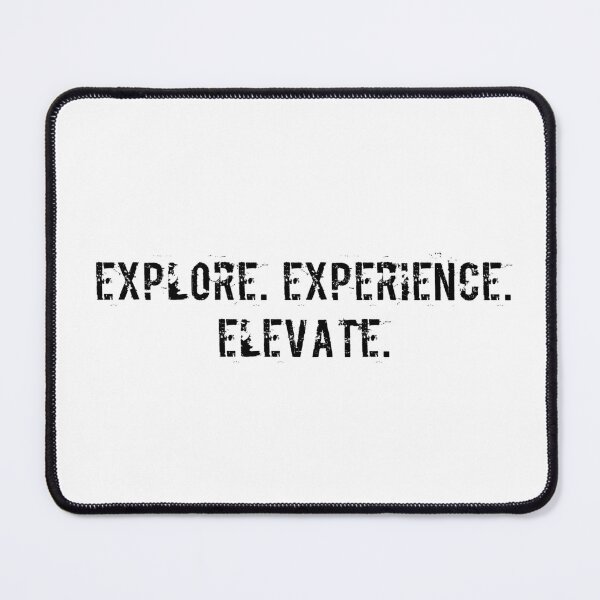 Item preview, Explore. Experience. Elevate. designed and sold by Ninjacatoff.
