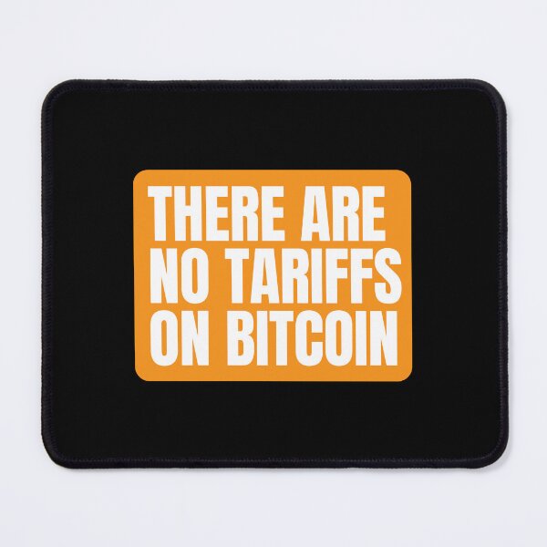 Item preview, There Are No Tariffs on Bitcoin - Funny Crypto Quote for Bitcoin Fans designed and sold by FarmOfCuties.