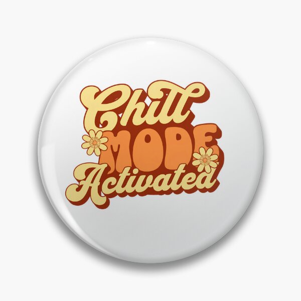 Item preview, Chill Mode Activated Design designed and sold by PrintandJoy.