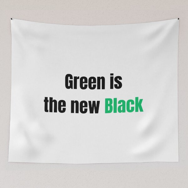 Item preview, Green is the new Black designed and sold by VasInd.