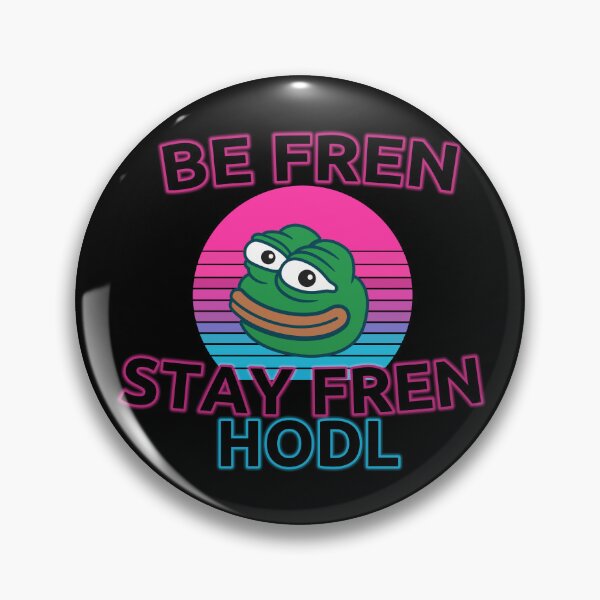 Item preview, Be fren stay fren HODL PEP 4 designed and sold by NoiseToSeeYou.