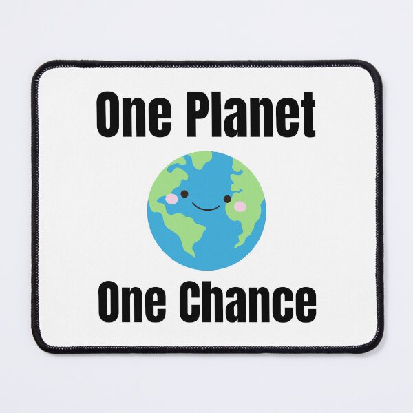 Item preview, One Planet One Chance designed and sold by VasInd.