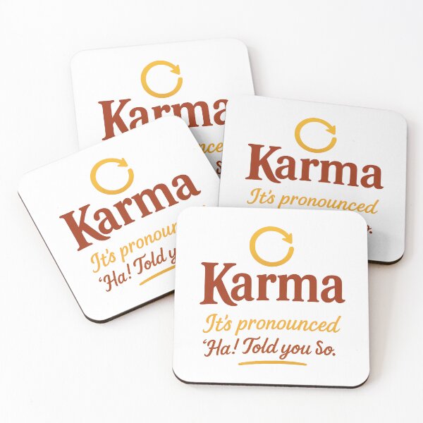 Item preview, Karma - It’s Pronounced 'Ha! Told You So' - Funny Quote designed and sold by ClassySas.