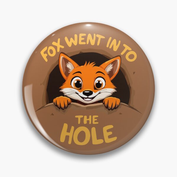 Item preview, Fox Went Into the Hole – Funny Fox Design designed and sold by SteadyRolling.
