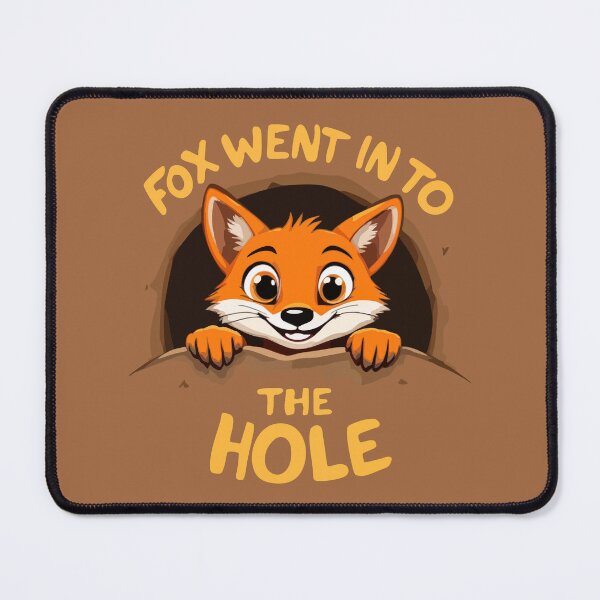 Item preview, Fox Went Into the Hole – Funny Fox Design designed and sold by SteadyRolling.