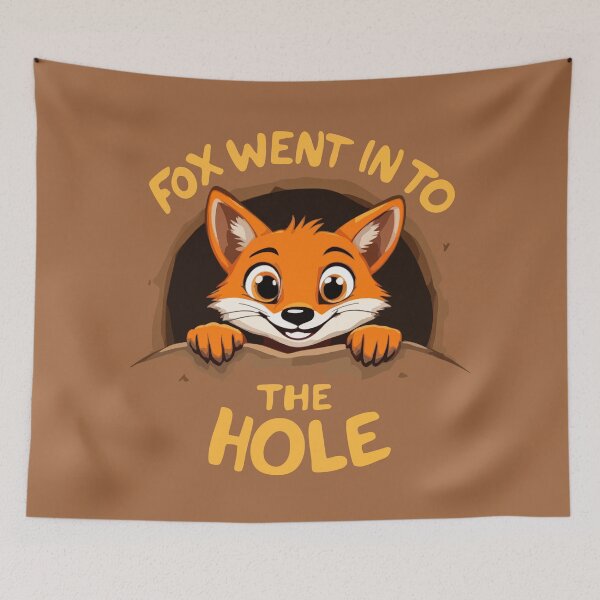 Item preview, Fox Went Into the Hole – Funny Fox Design designed and sold by SteadyRolling.
