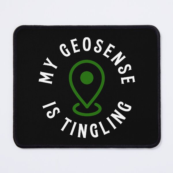Item preview, My geosense is tingling designed and sold by EmiAndMike.