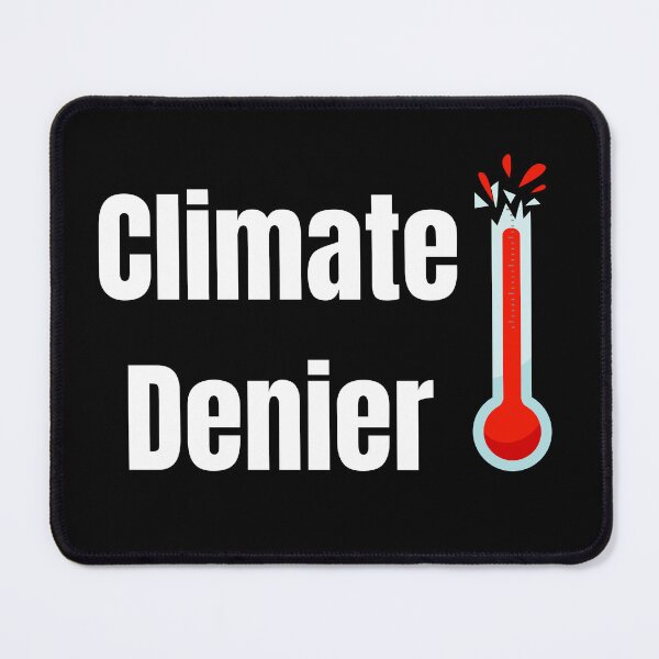 Item preview, Climate Denier - white designed and sold by VasInd.