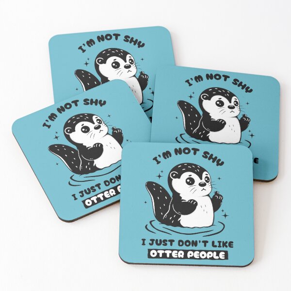 Item preview, I'm not shy, I just don't like OTTER people - Funny Otter Pun  designed and sold by Lorena Tiana.