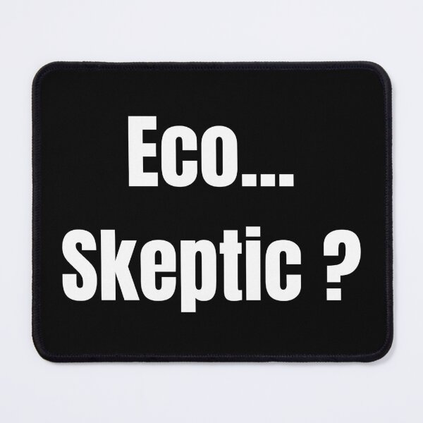 Item preview, Eco... Skeptic ? - white designed and sold by VasInd.